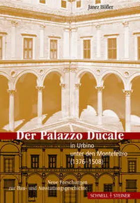 Höfler |  Der Palazzo Ducale in Urbino unter den Montefeltro (1376–1508) | Buch |  Sack Fachmedien