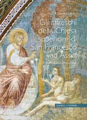 Ruf |  Gli affreschi della Chiesa Superiore di San Francesco ad Assisi | Buch |  Sack Fachmedien