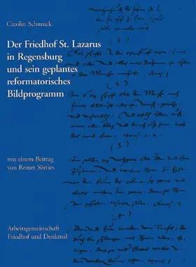 Sörries |  Der Friedhof St. Lazarus in Regensburg und sein geplantes reformatorisches Bildprogramm | Buch |  Sack Fachmedien