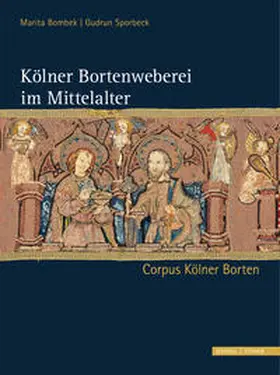 Bombek / Sporbeck / Stracke-Sporbeck |  Kölner Bortenweberei im Mittelalter | Buch |  Sack Fachmedien