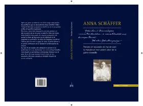 Schwager |  Anna Schäffer - Pensées et souvenirs de ma vie avec la maladie et mon ardent désir de la patrie éternelle | Buch |  Sack Fachmedien