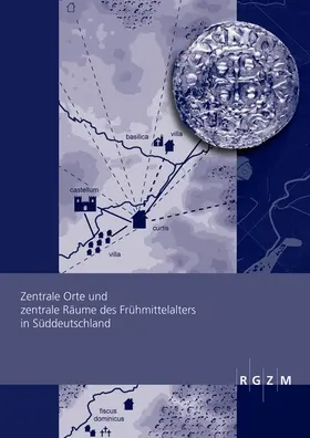 Ettel / Werther |  Zentrale Orte und zentrale Räume des Frühmittelalters in Süddeutschland | Buch |  Sack Fachmedien