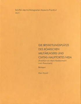 Fasold | Die Bestattungsplätze des römischen Militärlagers und Civitas-Hauptortes NIDA(Frankfurt am Main-Heddernheim und -Praunheim), 2006/2011 | Buch | 978-3-7954-2790-0 | sack.de