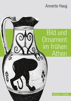 Haug |  Bild und Ornament im frühen Athen | Buch |  Sack Fachmedien