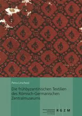 Linscheid |  Die frühbyzantinischen Textilien des Römisch-Germanischen Zentralmuseums | Buch |  Sack Fachmedien