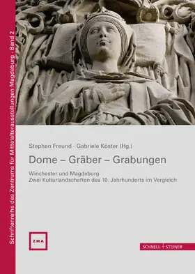 Freund / Köster |  Dome - Gräber - Grabungen | Buch |  Sack Fachmedien