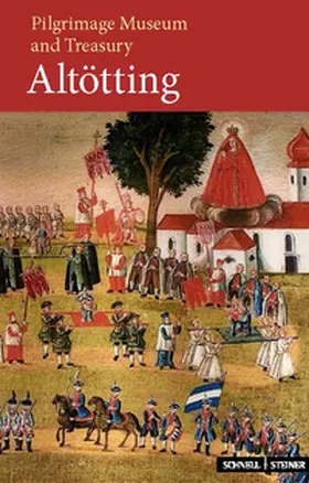 Altmann |  Treasury and Pilgrimage Museum Altötting | Buch |  Sack Fachmedien