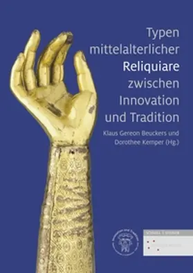 Beuckers / Kemper |  Typen mittelalterlicher Reliquiare zwischen Innovation und Tradition | Buch |  Sack Fachmedien