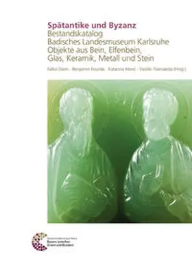 Daim / Fourlas / Horst | Spätantike und Byzanz. Bestandskatalog Badisches Landesmuseum Karlsruhe | Buch | 978-3-7954-3279-9 | sack.de