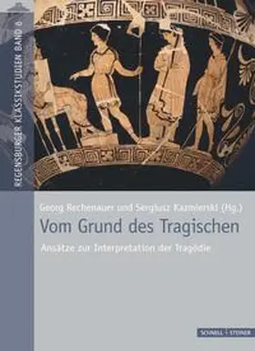 Rechenauer / Kazmierski |  Vom Grund des Tragischen | Buch |  Sack Fachmedien