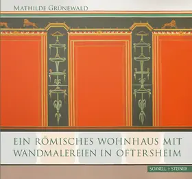 Grünewald / Gogräfe / Hahn |  Ein römisches Wohnhaus mit Wandmalereien in Oftersheim | Buch |  Sack Fachmedien