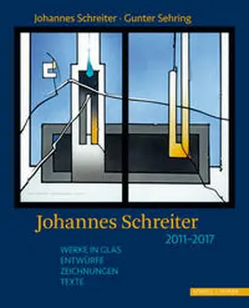 Schreiter / Sehring |  Johannes Schreiter 2011 - 2017 | Buch |  Sack Fachmedien
