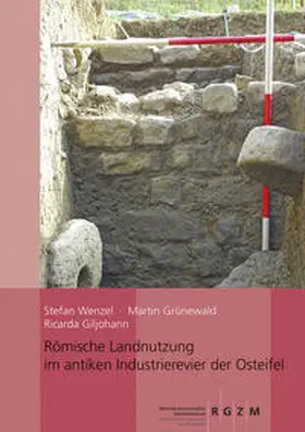 Giljohann / Grünewald / Wenzel | Römische Landnutzung im antiken Industrierevier der Osteifel | Buch | 978-3-7954-3558-5 | sack.de