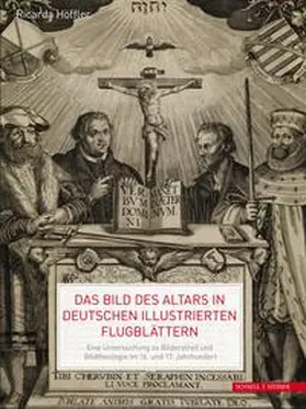 Höffler |  Das Bild des Altars in deutschen illustrierten Flugblättern | Buch |  Sack Fachmedien