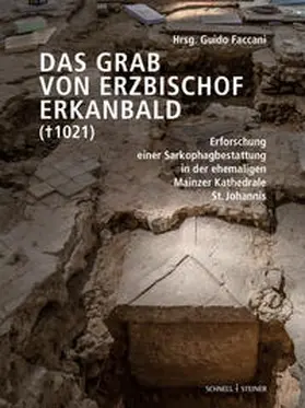 Faccani / Gogräfe / Bayer |  Das Grab von Erzbischof Erkanbald († 1021) | Buch |  Sack Fachmedien
