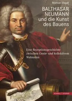 Mayer |  Balthasar Neumann und die Kunst des Bauens | eBook | Sack Fachmedien
