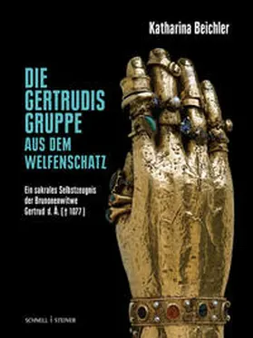 Beichler |  Die Gertrudisgruppe aus dem Welfenschatz | Buch |  Sack Fachmedien