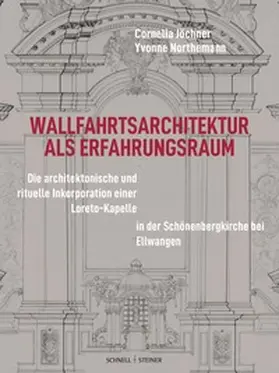 Ruhr-Universität Bochum |  Wallfahrtsarchitektur als Erfahrungsraum | Buch |  Sack Fachmedien