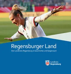 Landkreis Regensburg |  Regensburger Land Band 10/2024 | Buch |  Sack Fachmedien