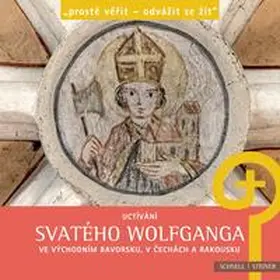 Baumann / Chrobak |  Uctívání svatého Wolfganga ve východním Bavorsku, v Cechách a Rakousku | Buch |  Sack Fachmedien