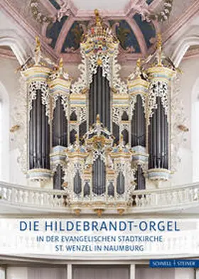 Werner / Berndt / Koopman |  Die Hildebrandt-Orgel in der evangelischen Stadtkirche St. Wenzel in Naumburg | Buch |  Sack Fachmedien