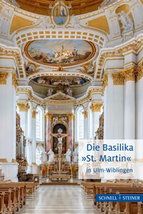 Die Basilika "St. Martin" in Ulm-Wiblingen | Buch | 978-3-7954-9019-5 | sack.de