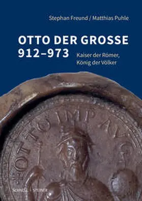 Freund / Puhle |  Otto der Große 912-973 | Buch |  Sack Fachmedien