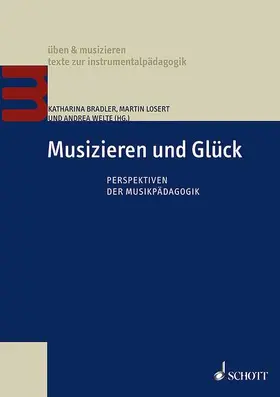 Welte / Bradler / Losert |  Musizieren und Glück | Buch |  Sack Fachmedien