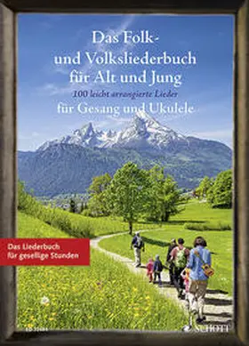  Das Folk- und Volksliederbuch für Alt und Jung. Gesang und Ukulele Liederbuch | Buch |  Sack Fachmedien