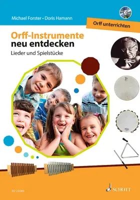 Hamann / Forster / Kotzian |  Orff-Instrumente neu entdecken - Orff unterrichten | Buch |  Sack Fachmedien