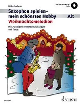 Juchem |  Saxophon spielen - mein schönstes Hobby | Buch |  Sack Fachmedien