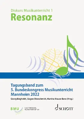 Biegholdt / Oberschmidt / Krause-Benz |  Resonanz - 5. Bundeskongress Musikunterricht | Buch |  Sack Fachmedien