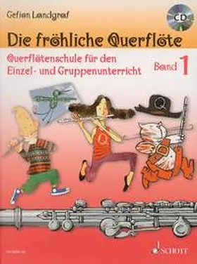 Landgraf | Die fröhliche Querflöte | Sonstiges | 978-3-7957-4604-9 | www2.sack.de