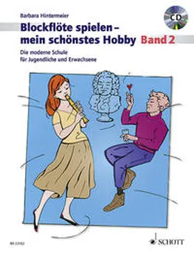 Hintermeier |  Blockflöte spielen - mein schönstes Hobby | Sonstiges |  Sack Fachmedien