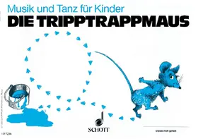 Haselbach / Regner / Nykrin |  Musik und Tanz für Kinder. Kinderheft 2. 2. Halbjahr. Die Tripptrappmaus | Buch |  Sack Fachmedien