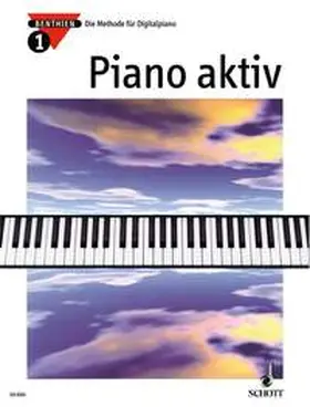Benthien |  Piano aktiv. Band 1. Klavier. | Buch |  Sack Fachmedien