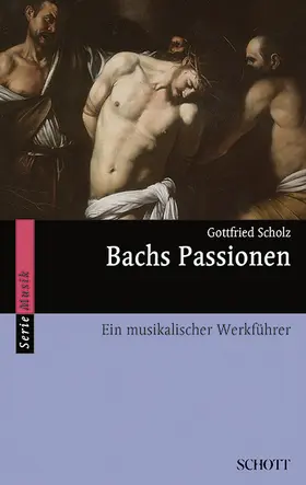 Scholz |  Bachs Passionen | Buch |  Sack Fachmedien