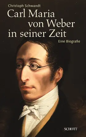 Schwandt | Carl Maria von Weber in seiner Zeit | E-Book | sack.de