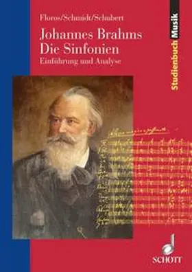 Schubert / Floros / Schmidt |  Johannes Brahms. Die Sinfonien | Buch |  Sack Fachmedien