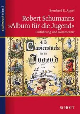 Appel |  Robert Schumanns "Album für die Jugend" | Buch |  Sack Fachmedien