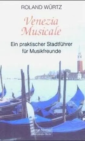 Würtz |  Venezia Musicale | Buch |  Sack Fachmedien