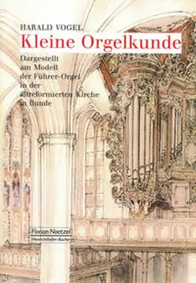 Vogel |  Kleine Orgelkunde | Buch |  Sack Fachmedien