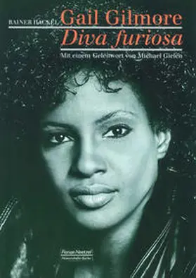 Hackel |  Gail Gilmore - Diva furiosa | Buch |  Sack Fachmedien