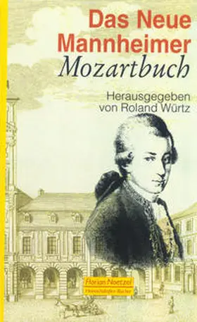 Würtz |  Das Neue Mannheimer Mozartbuch | Buch |  Sack Fachmedien