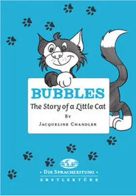 Chandler / Bruns / Die Sprachzeitung |  Bubbles - The Story of a Little Cat | Buch |  Sack Fachmedien