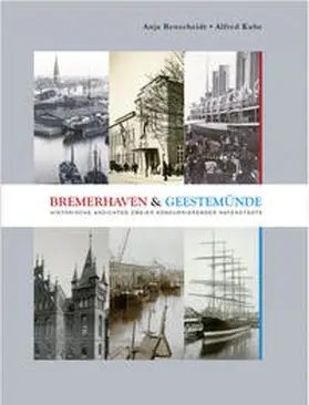 Benscheidt / Kube |  Bremerhaven und Geestemünde | Buch |  Sack Fachmedien