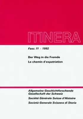 Allgemeine Geschichtforschende Gesellschaft d. Schweiz |  Der Weg in die Fremde /Le chemin d'expatriation | Buch |  Sack Fachmedien