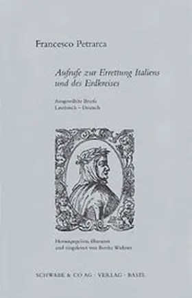 Petrarca / Widmer |  Aufrufe zur Errettung Italiens und des Erdkreises | Buch |  Sack Fachmedien