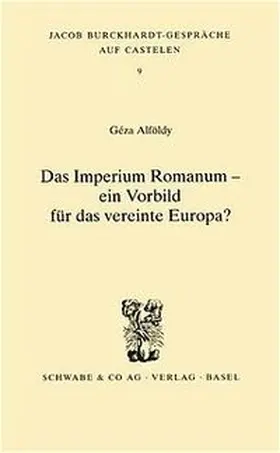 Alföldy |  Das Imperium Romanum - ein Vorbild für das vereinte Europa? | Buch |  Sack Fachmedien