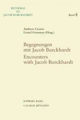 Cesana / Gossman |  Begegnungen mit Jacob Burckhardt - Encounters with Jacob Burckhardt | Buch |  Sack Fachmedien